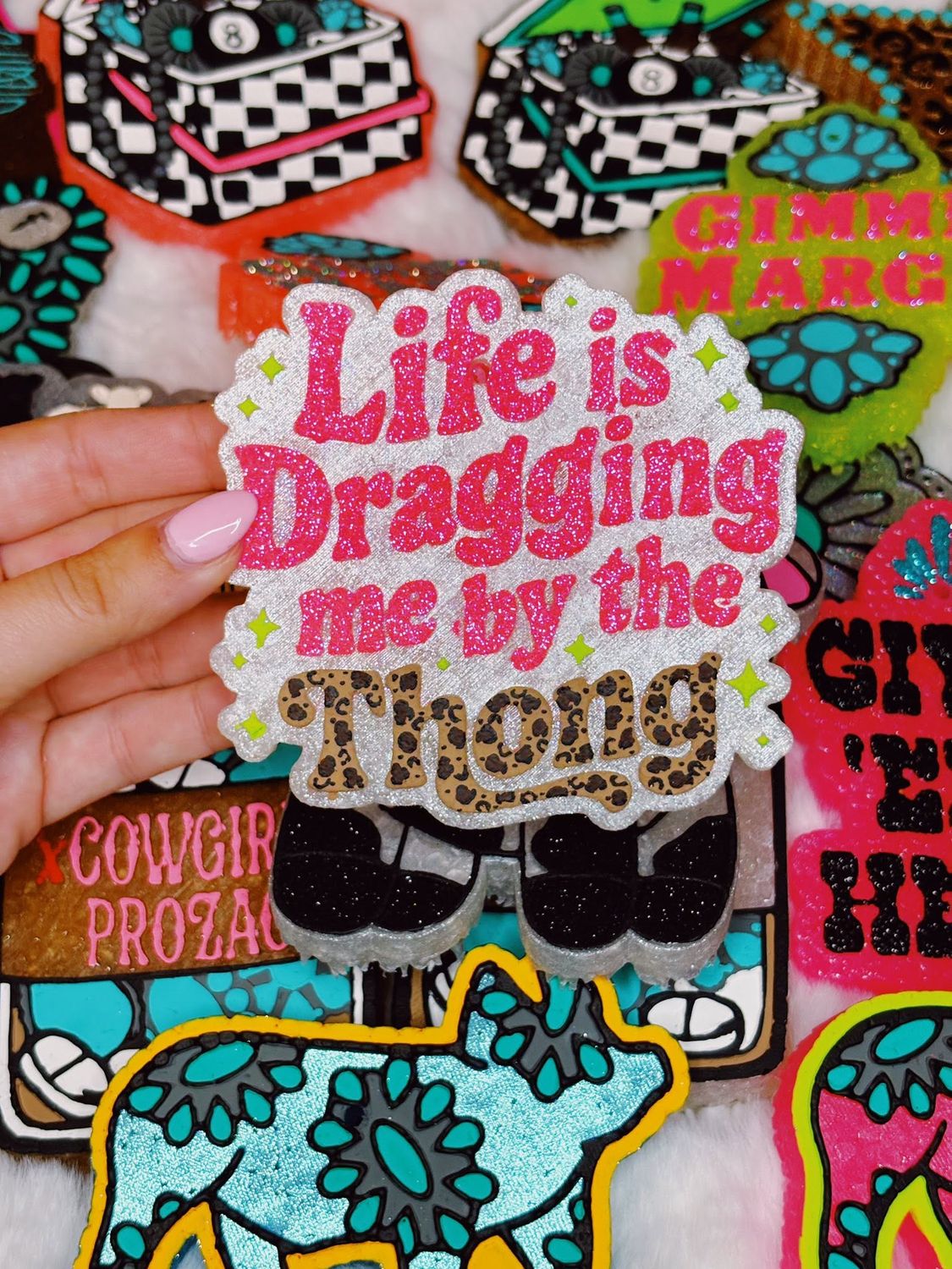 Life is dragging me by the thong