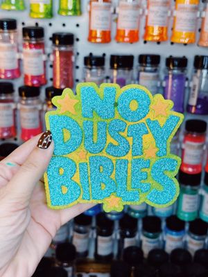 No dusty bibles