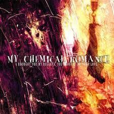 My Chemical Romance - I Brought You My Bullets, You Brought Me Your Love (black)