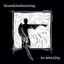 Blueskiesburning - In Totality (white)
