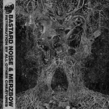 Bastard Noise & Merzbow - Retribution By All Other Creatures (silver)