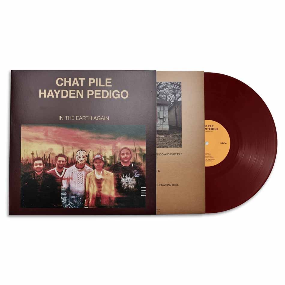 Chat Pile / Haydem Pedigo - In The Earth Again (Indie Exclusive Oxblood)