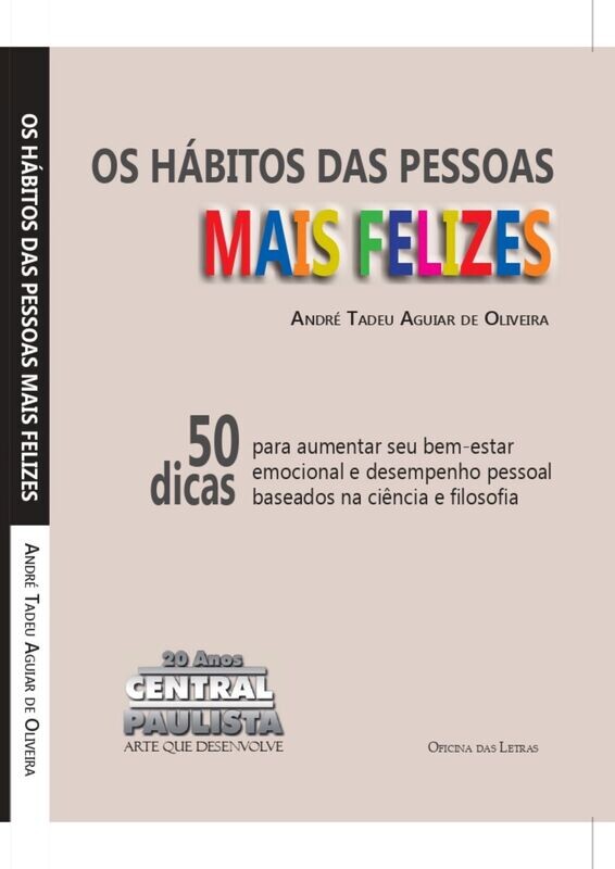Os Hábitos das Pessoas Mais Felizes - Livro Físico