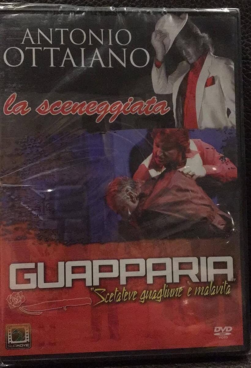 TeknoFilm - DVD – LA SCENEGGIATA: ANTONIO OTTAIANO - GUAPPARIA di Ernesto Martucci (Teatro) e di Maurizio Palumbo (TV) 2009 - SUD MOVIE