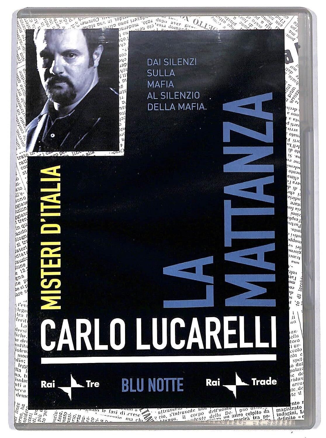 TeknoFilm - DVD - Book – Carlo Lucarelli: LA MATTANZA - Dai silenzi sulla Mafia, ai silenzi della Mafia (2009) - CORRIERE DELLA SERA