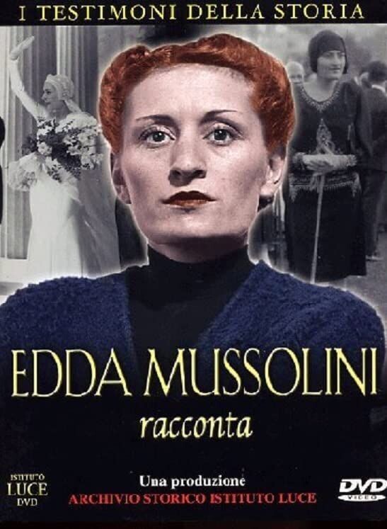 TeknoFilm - DVD – EDDA MUSSOLINI RACCONTA di Nicola Caracciolo (2003) - ISTITUTO LUCE