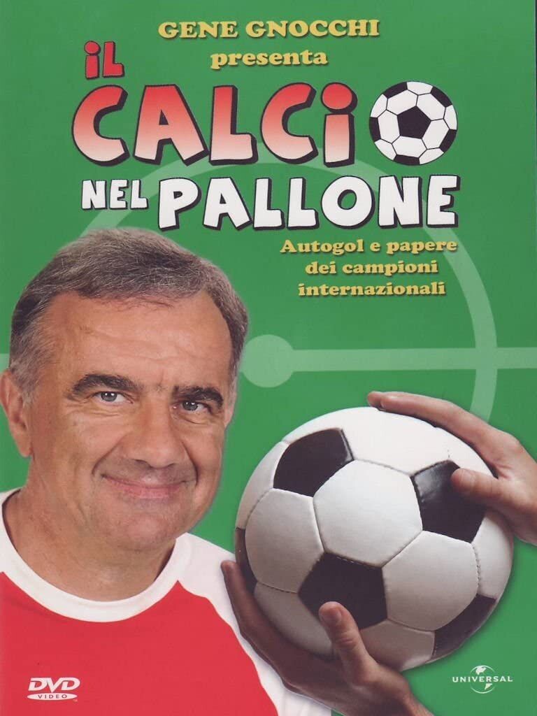 TeknoFilm - DVD - GENE GNOCCHI - IL CALCIO NEL PALLONE (Autogol e papere dei campioni internaazionali) 2004 - UNIVERSAL