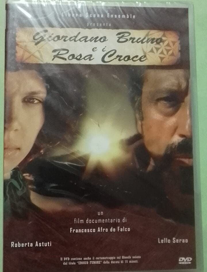 TeknoFilm - DVD – GIORDANO BRUNO E I ROSA CROCE di Francesco Afro De Falco (2011) - LIBERA SCENA
