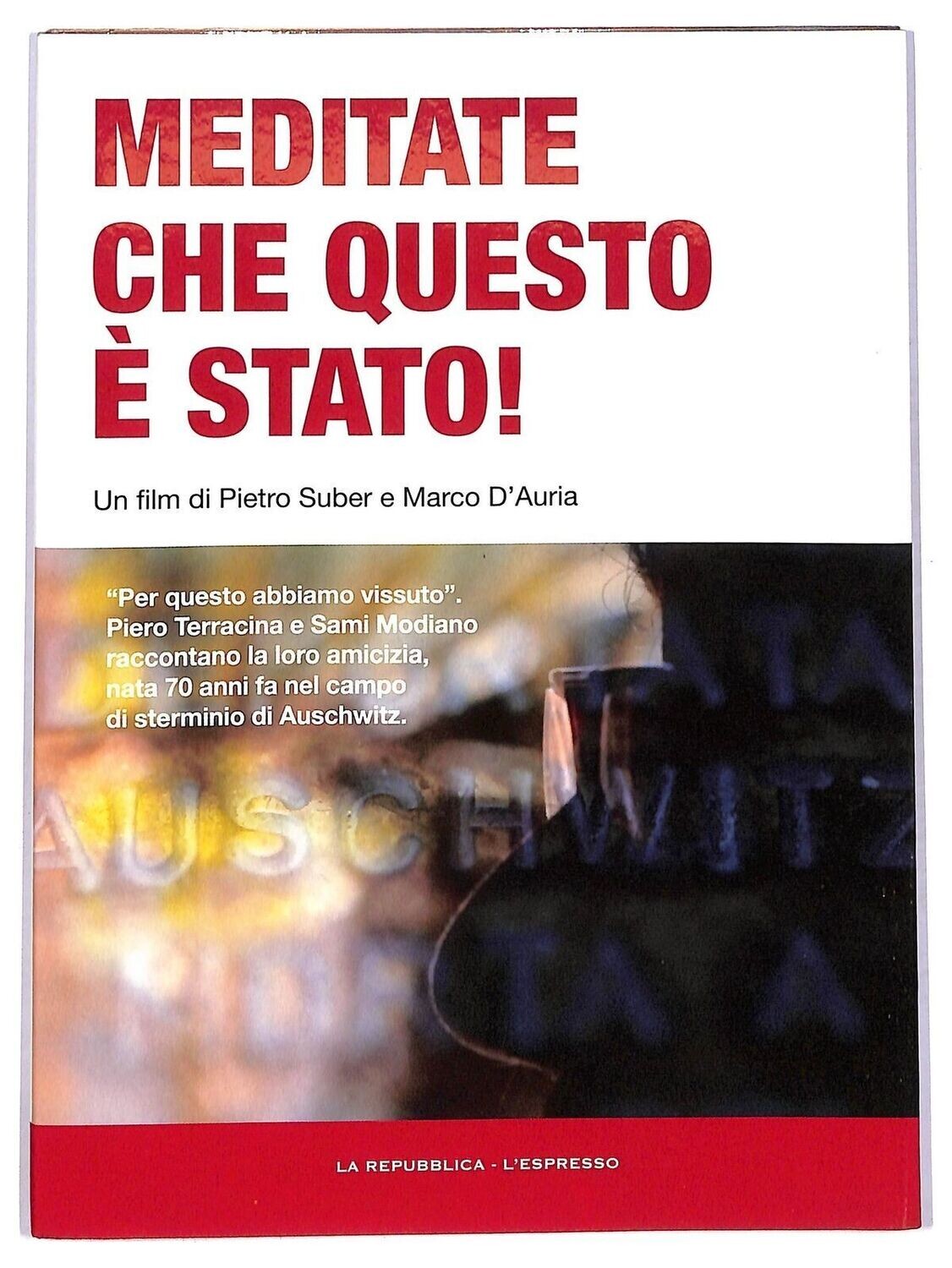 TeknoFilm - DVD – MEDITATE CHE QUESTO E' STATO di Pietro Suber e Marco D'Auria (2015) - REPUBBLICA/L'ESPRESSO