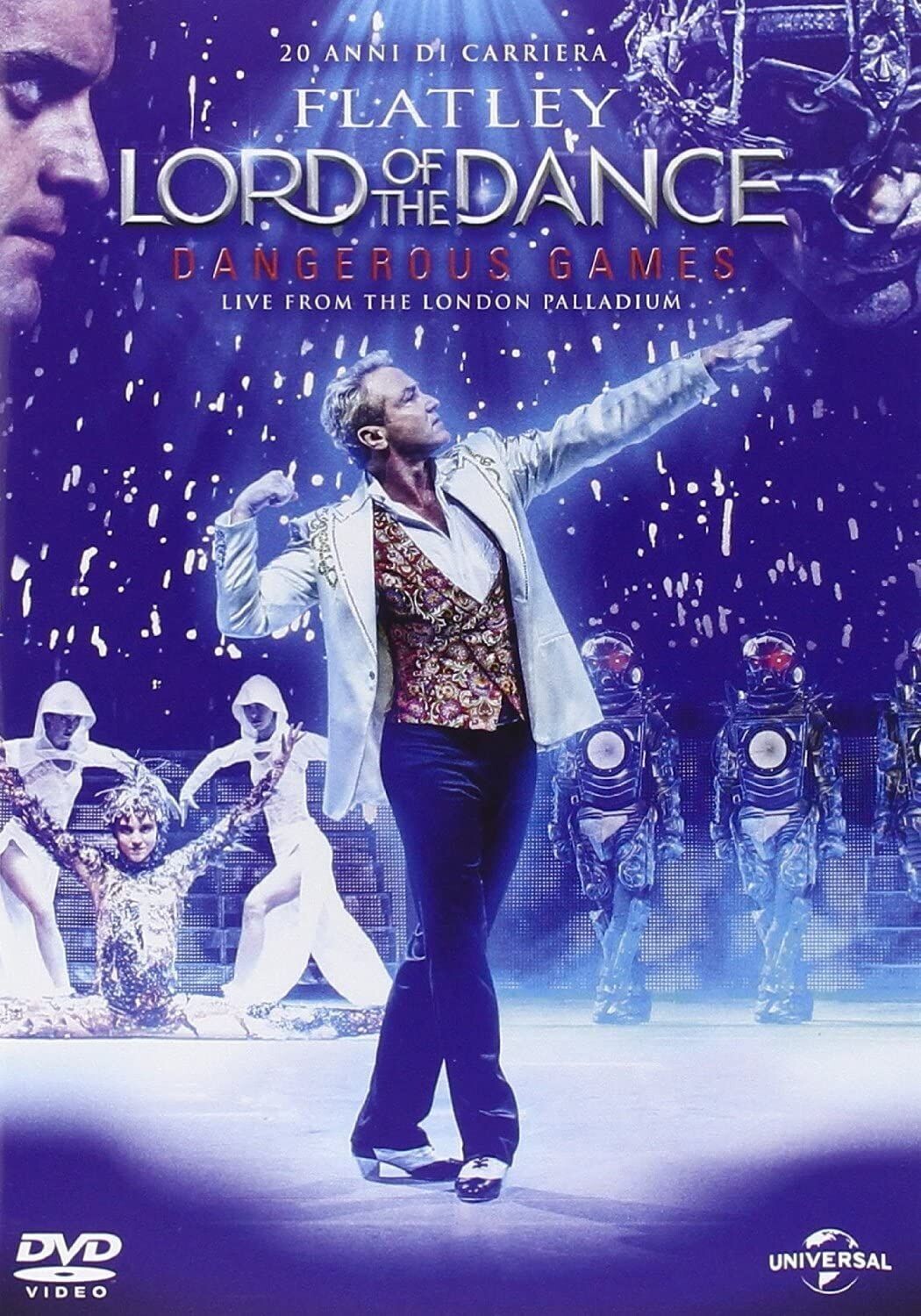 TeknoFilm - DVD – MICHAEL FLATLEY - LORD OF THE DANCE: DANGEROUS GAME di Paul Dugdale (2014) - UNIVERSAL