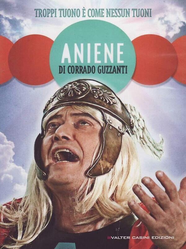 TeknoFilm - DVD – ANIENE - CORRADO GUZZANTI di Maurizio Cortolano (2011) - WALTER CASINI EDIZIONI