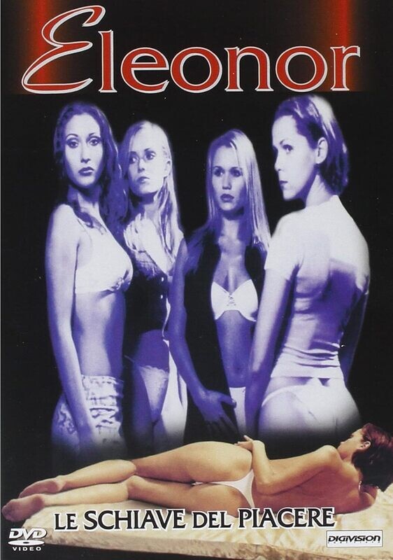 TeknoFilm - DVD - ELEONOR - LE SCHIAVE DEL PIACERE (Versione noleggio) di Lloyd Simandl (2008) - MONACO INTERNATIONAL