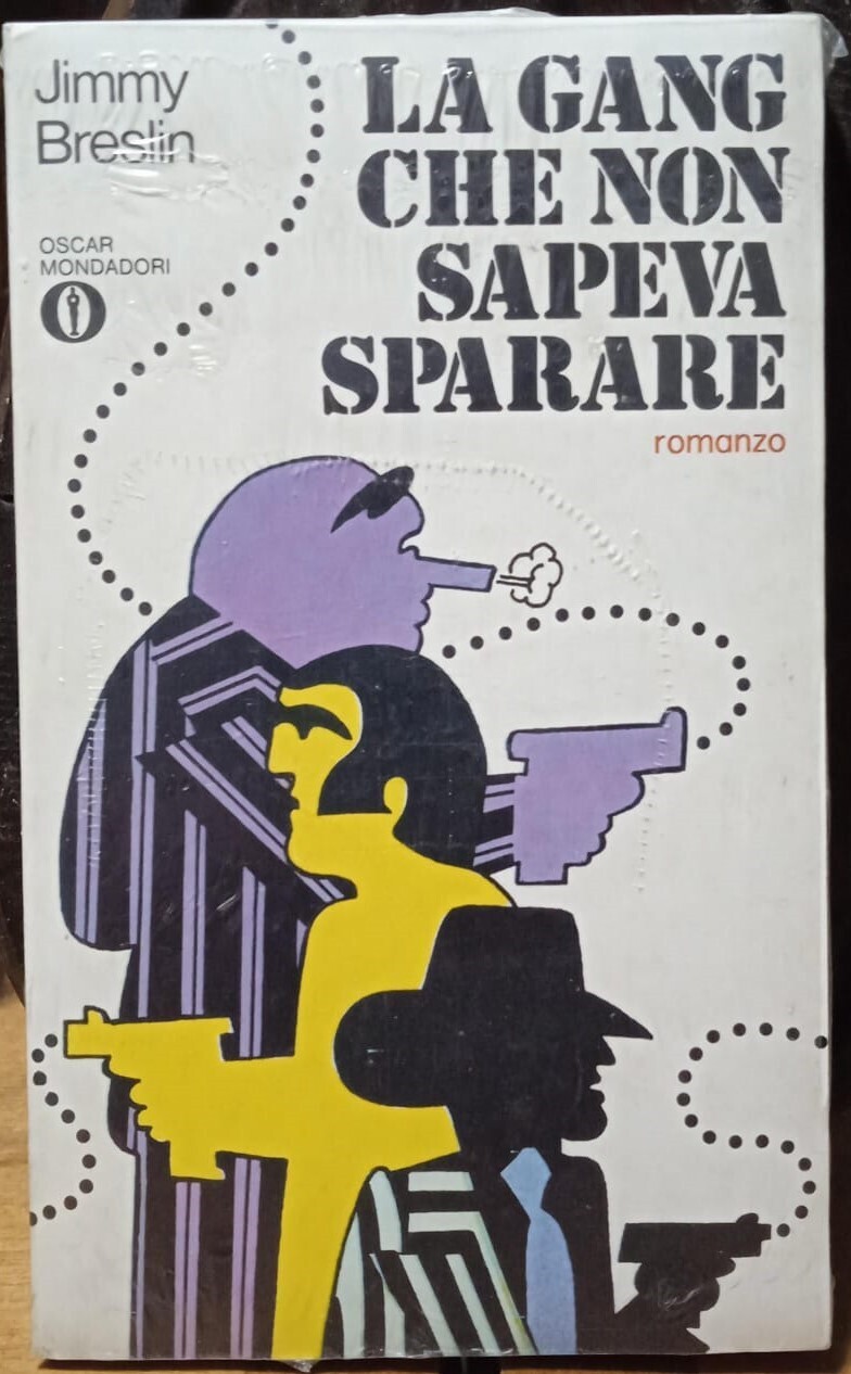 TeknoFilm - Libro – LA GANG CHE NON SAPEVA SPARARE di Jimmy Breslin (1976) - MONDADORI