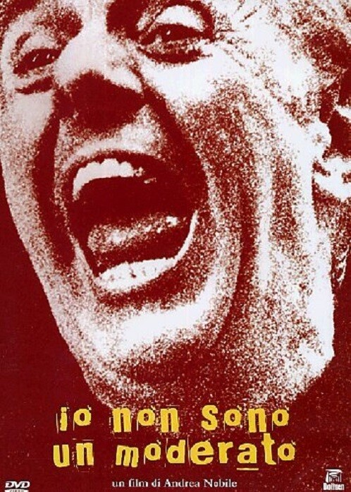 TeknoFilm - DVD – IO NON SONO UN MODERATO di Andrea Nobile (2007) - DOLMEN