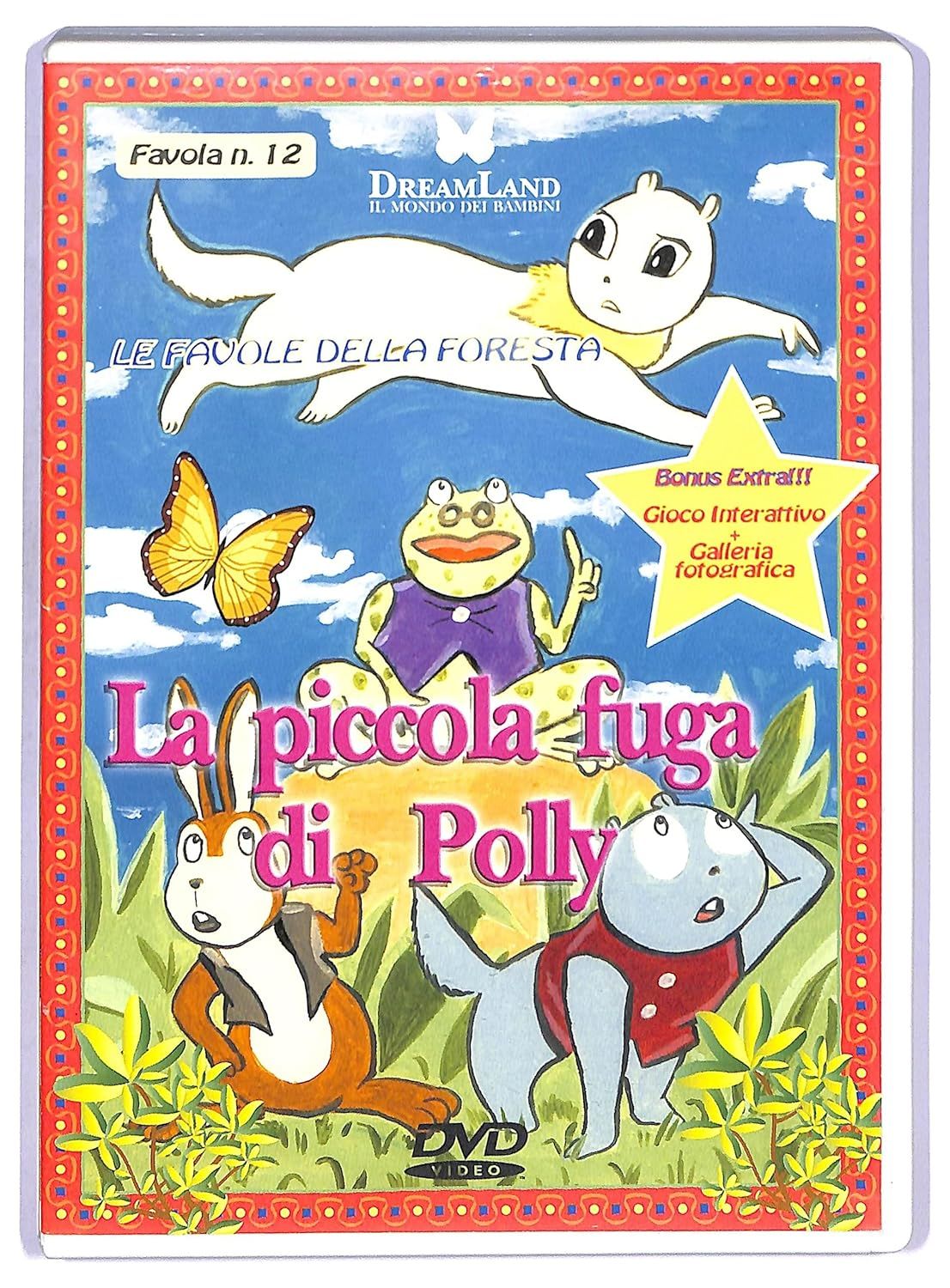 TeknoFilm - DVD – LE FAVOLE DELLA FORESTA N° 12 - LA PICCOLA FUGA DI POLLY (2006) - DREAMLAND