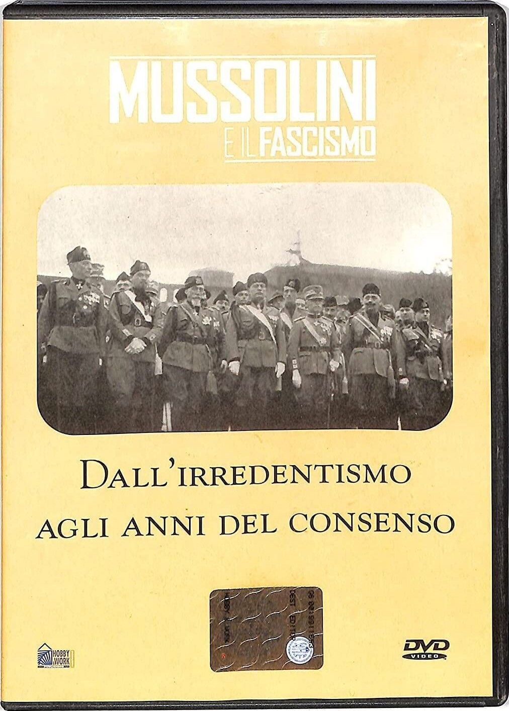 TeknoFilm - DVD – Mussolini e il fascismo - DALL'IRREDENTISMO AGLI ANNI DEL CONSENSO (2005) - HOBBY & WORK