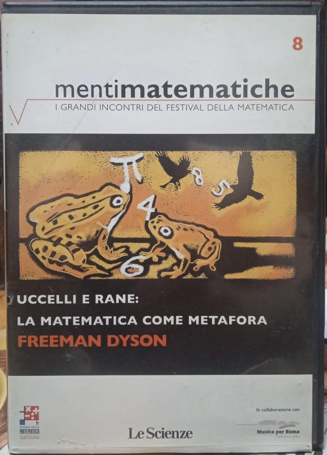 TeknoFilm - DVD – MENTI MATEMATICHE  Vol. 08 - Freeman Dyson: UCCELLI E RANE: LA MATEMATICA COME METAFORA (2009) - LE SCIENZE