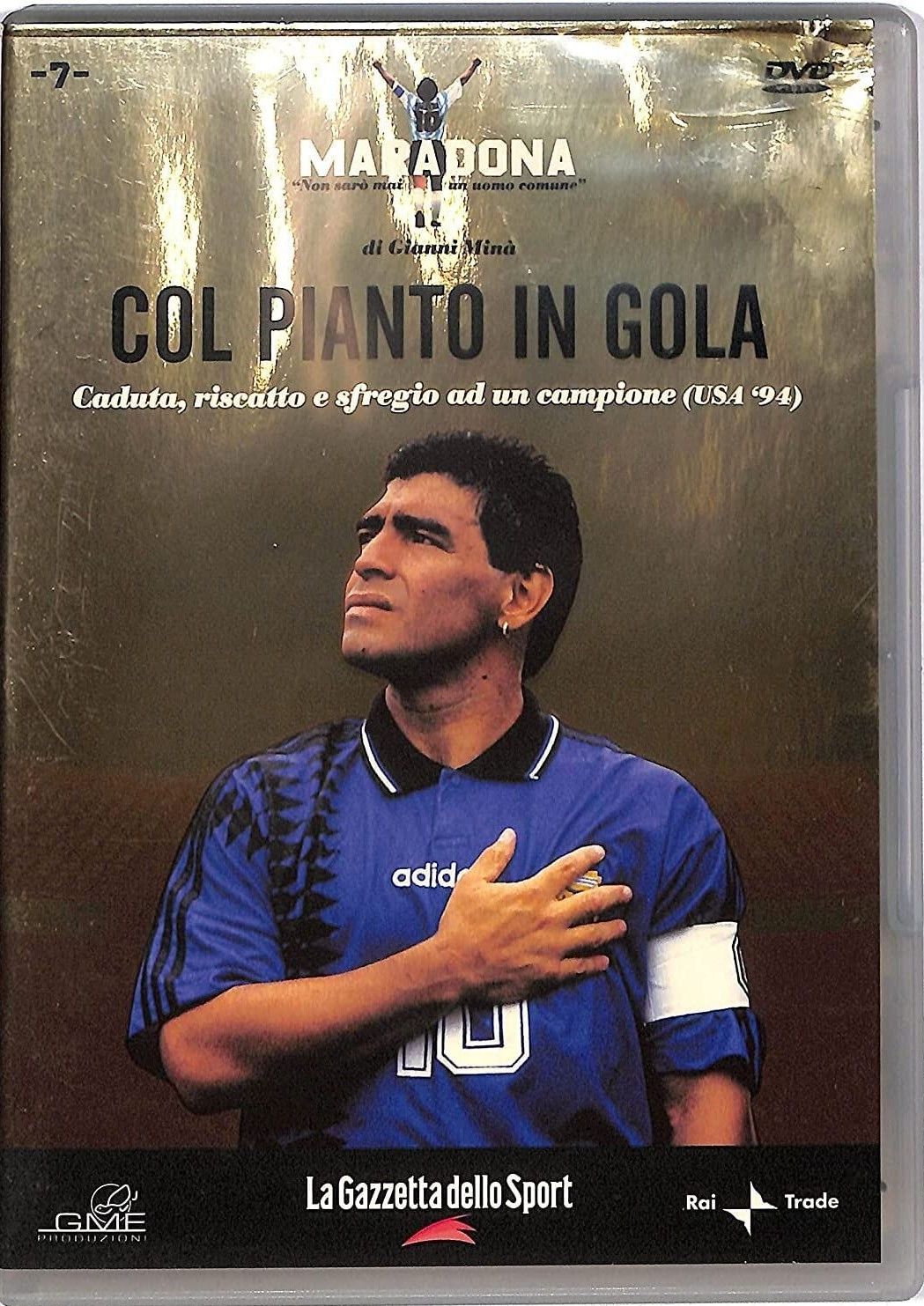 TeknoFilm - DVD – MARADONA - NON SARO' MAI UN UOMO COMUNE Vol. 07 - COL PIANTO IN GOLA di Gianni Minà - GAZZETTA DELLO SPORT