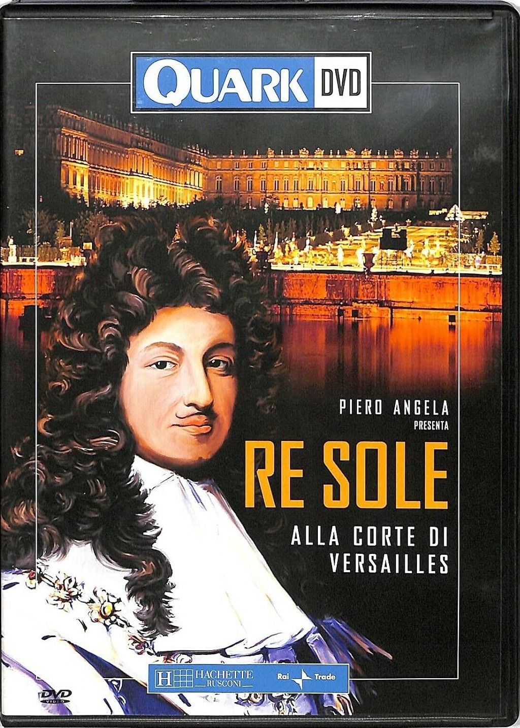 TeknoFilm - DVD - QUARK - RE SOLE ALLA CORTE DI VERSAILLES di A.A.V.V. (2001) - HACHETTE