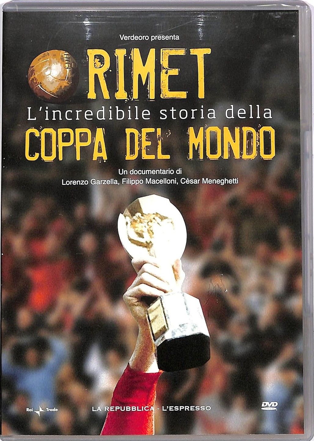 TeknoFilm - DVD – RIMET - L'INCREDIBILE STORIA DELLA COPPA DEL MONDO di Garzella, Macelloni e Meneghetti (2010) - REPUBBLICA/L'ESPRESSO