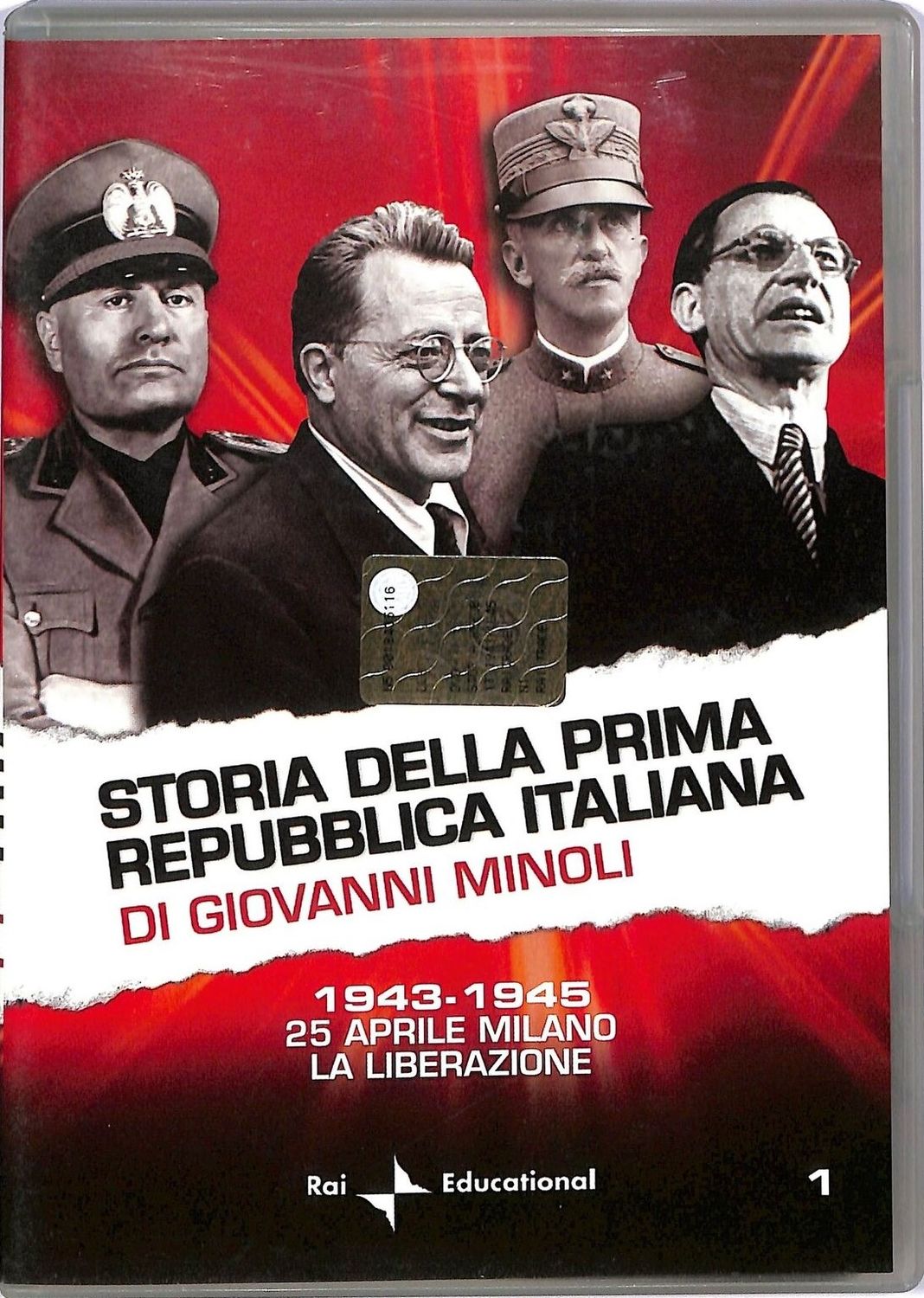 TeknoFilm - DVD - Storia della prima Repubblica di Giovanni Minoli Vol. 01 - 1943-1945: 25 APRILE MILANO - LA LIBERAZIONE di Flavia Medusa (2010) - RAI TRADE