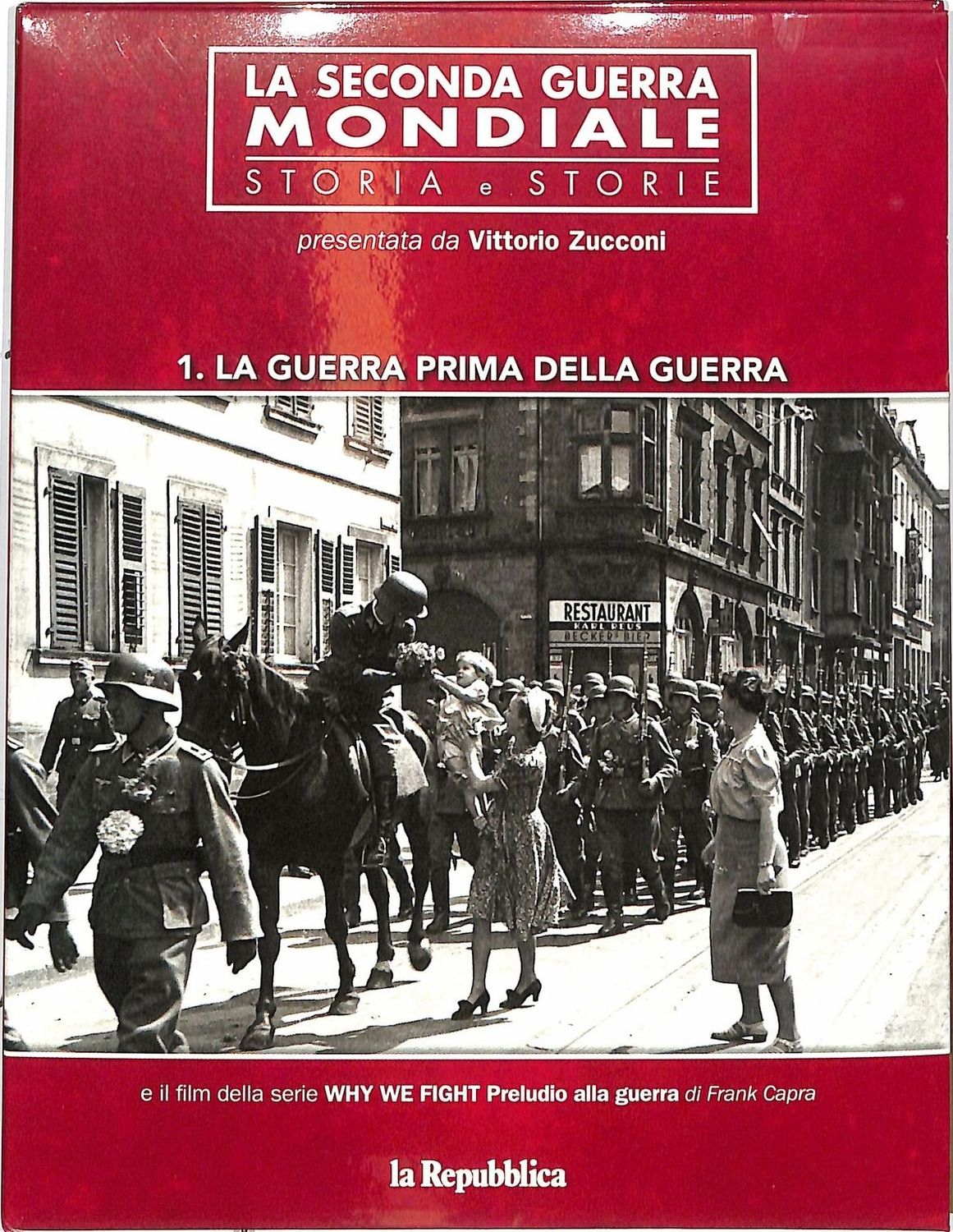TeknoFilm - 2 DVD - La seconda guerra mondiale: Storia e storie Vol. 01 - LA GUERRA PRIMA DELLA GUERRA + Film: WHY WE FIGHT di Aldo C. Zappalà (2015) - REPUBBLICA/L'ESPRESSO