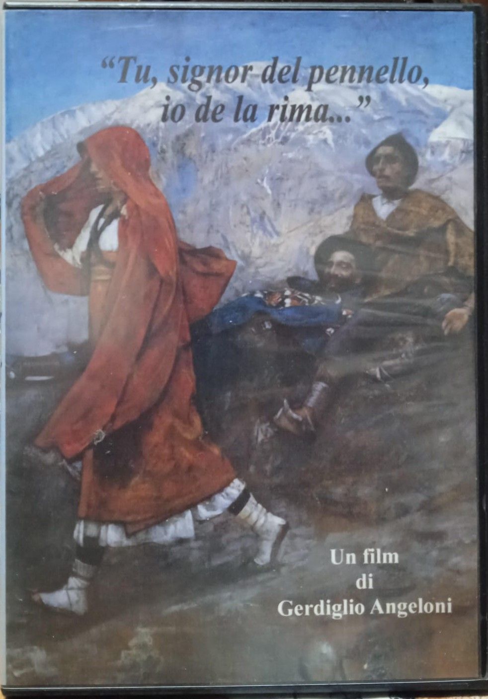 TeknoFilm - DVD - TU SIGNOR DEL PENNELLO, IO DE LA RIMA... di Gerdiglio Angeloni (2008) - REGIONE ABRUZZO