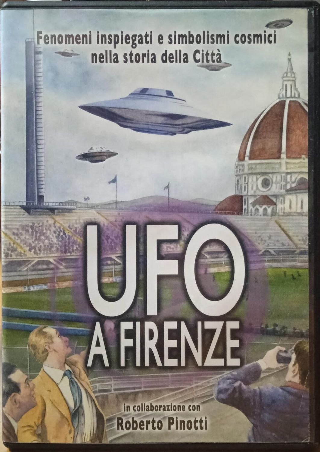 TeknoFilm - DVD – UFO A FIRENZE - Fenomeni inspiegati e simbolismi cosmici nella storia della città (in collaborazione con Roberto Pinotti) di Lorenzo Pecchioni (2010) - MEDIAFRAME