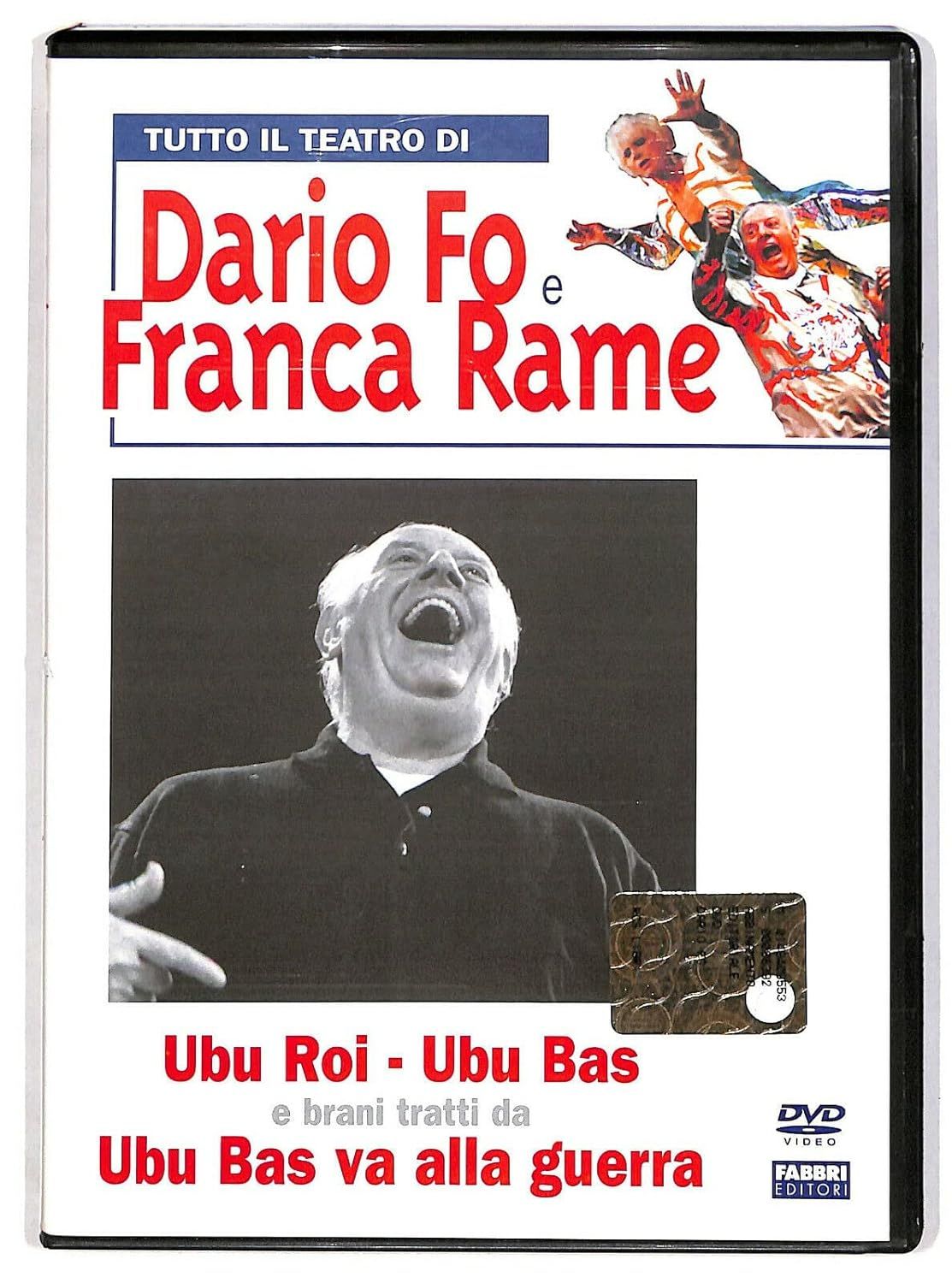 TeknoFilm - DVD - Il teatro di Dario Fò e Franca Rame - UBU ROI - UBU BAS di S. Bergonzoni e brani tratti da UBU BAS VA ALLA GUERRA di D. Fò (2002) - FABBRI EDITORI