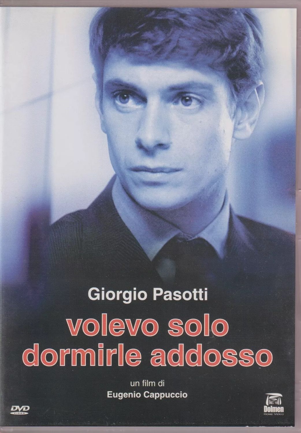 TeknoFilm - DVD – VOLEVO SOLO DORMIRLE ADDOSSO di Eugenio Cappuccio (2004) - DOLMEN