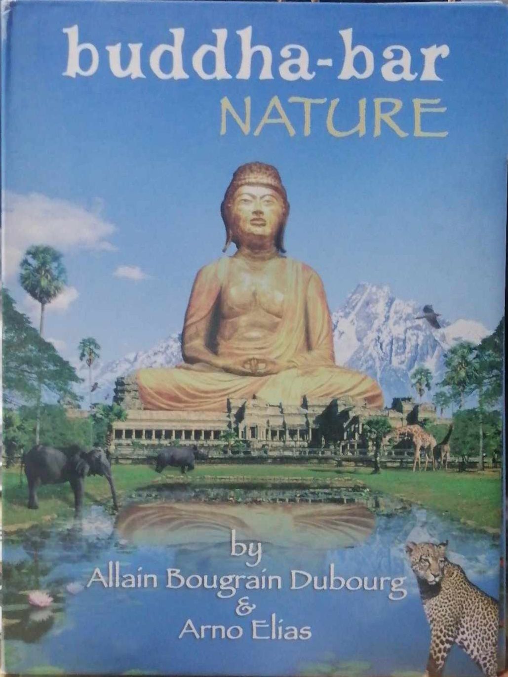 TeknoFilm -  DVD + CD – BUDDHA-BAR NATURE di Allain Bougrain Dubourg e Arno Elias (2005) - WAGRAM MUSIC