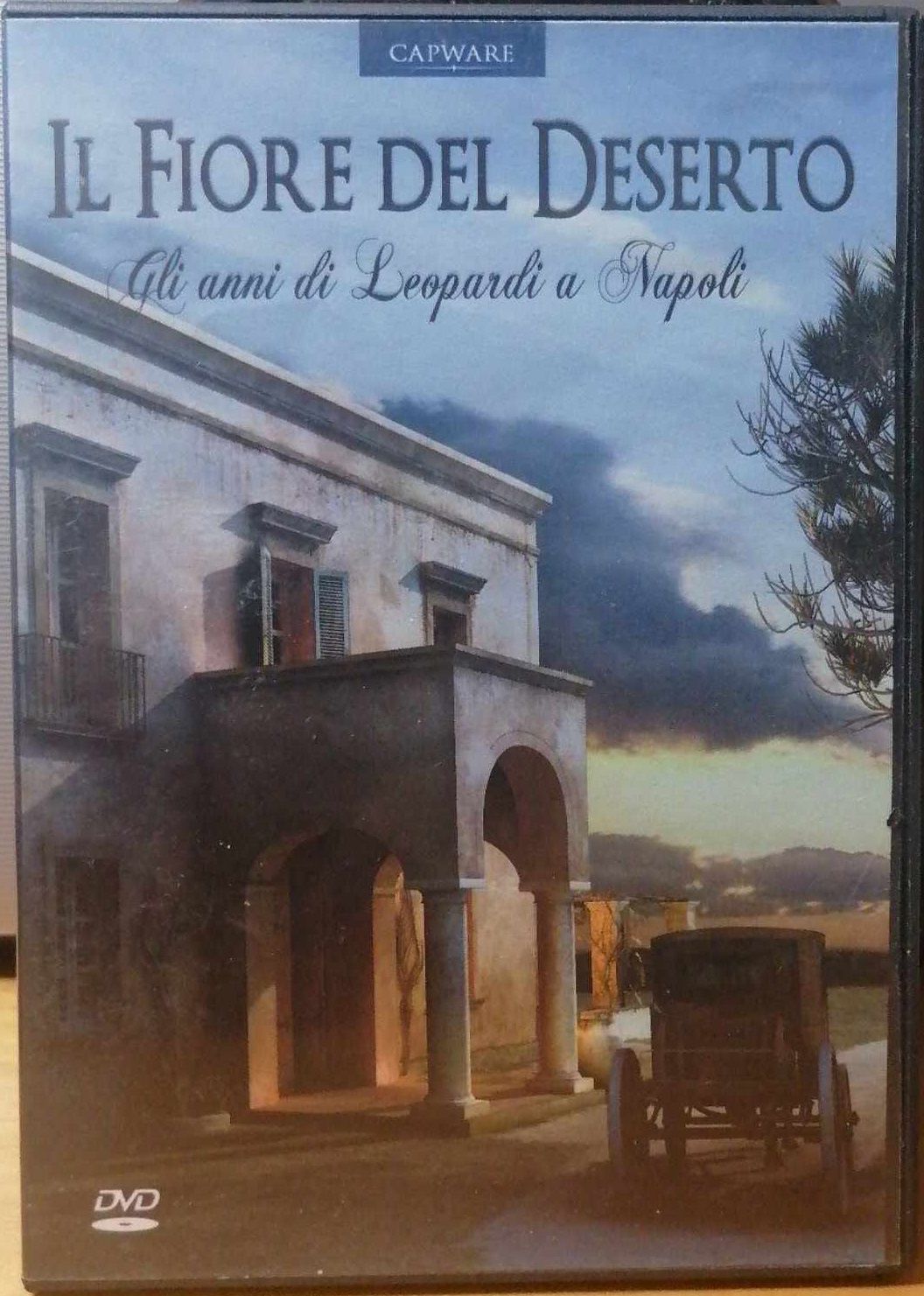 TeknoFilm - DVD - IL FIORE DEL DESERTO - GLI ANNI DI LEOPARDI A NAPOLI di A.A.V.V. (2008) - CAPWARE
