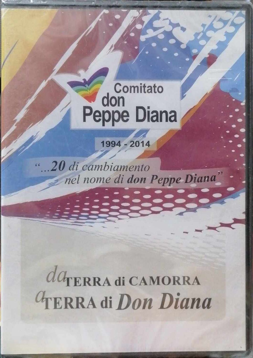 TeknoFilm - DVD – DA TERRA DI CAMORRA A TERRA DI DON PEPPE DIANA (2015) - COMITATO DON PEPPE DIANA