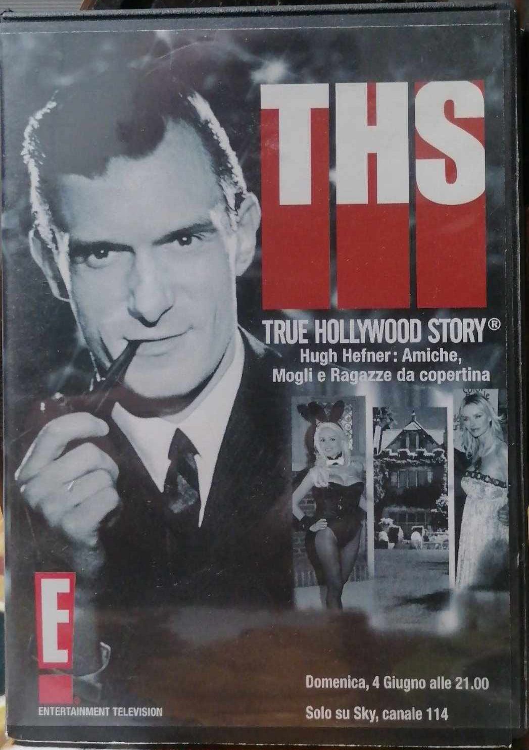 TeknoFilm - DVD – T.H.S. TRUE HOLLYWOOD STORY Hugh, Hefner: amiche, mogli e ragazze di copertina di A.A.V.V. (2006) - ENTERTAINMENT TELEVISION