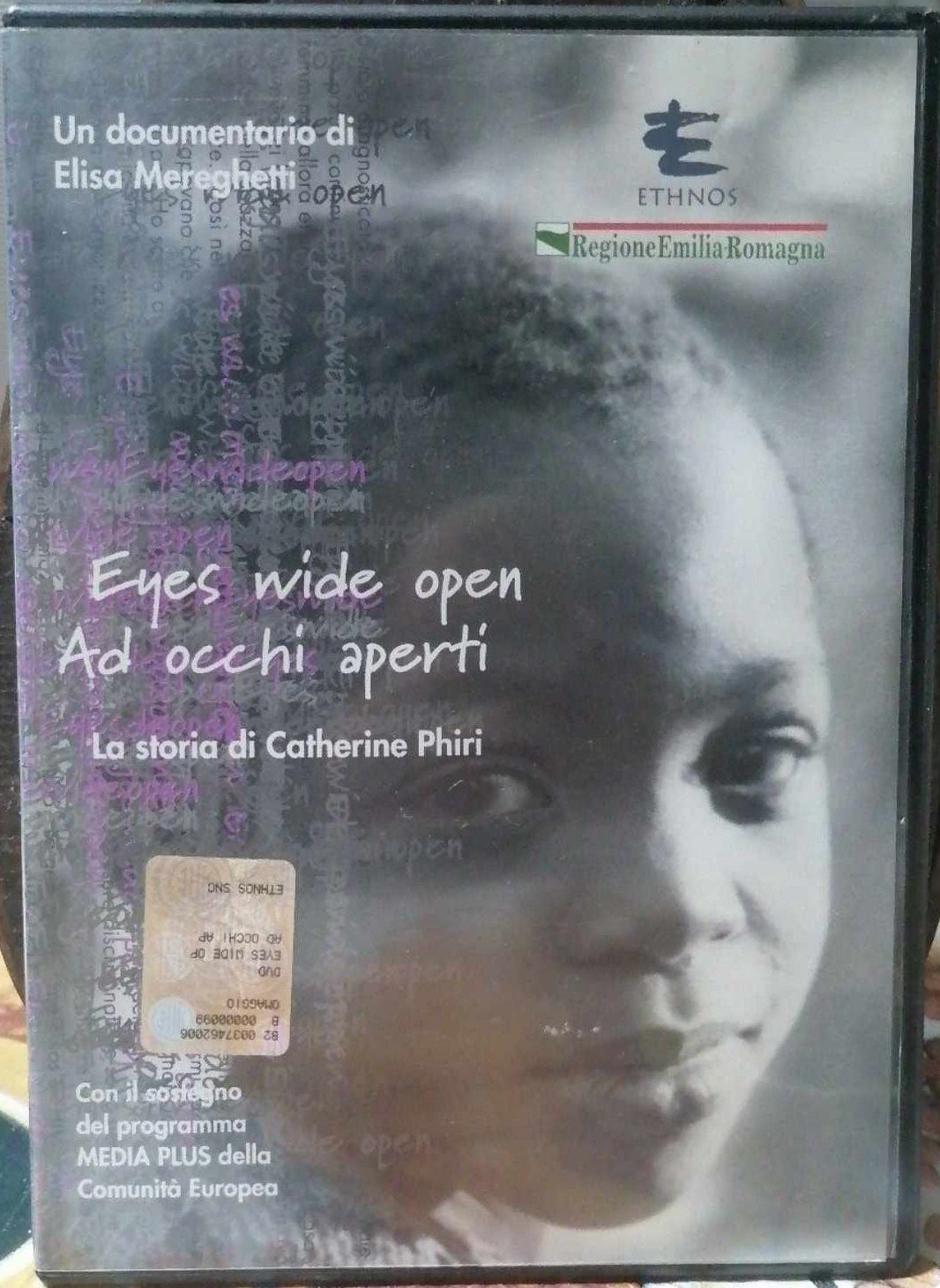 TeknoFilm - DVD – EYES WIDE OPEN - AD OCCHI APERTI - LA STORIA DI CATHERINA PHIRI di Elisa Mereghetti (2008) - ETHNOS