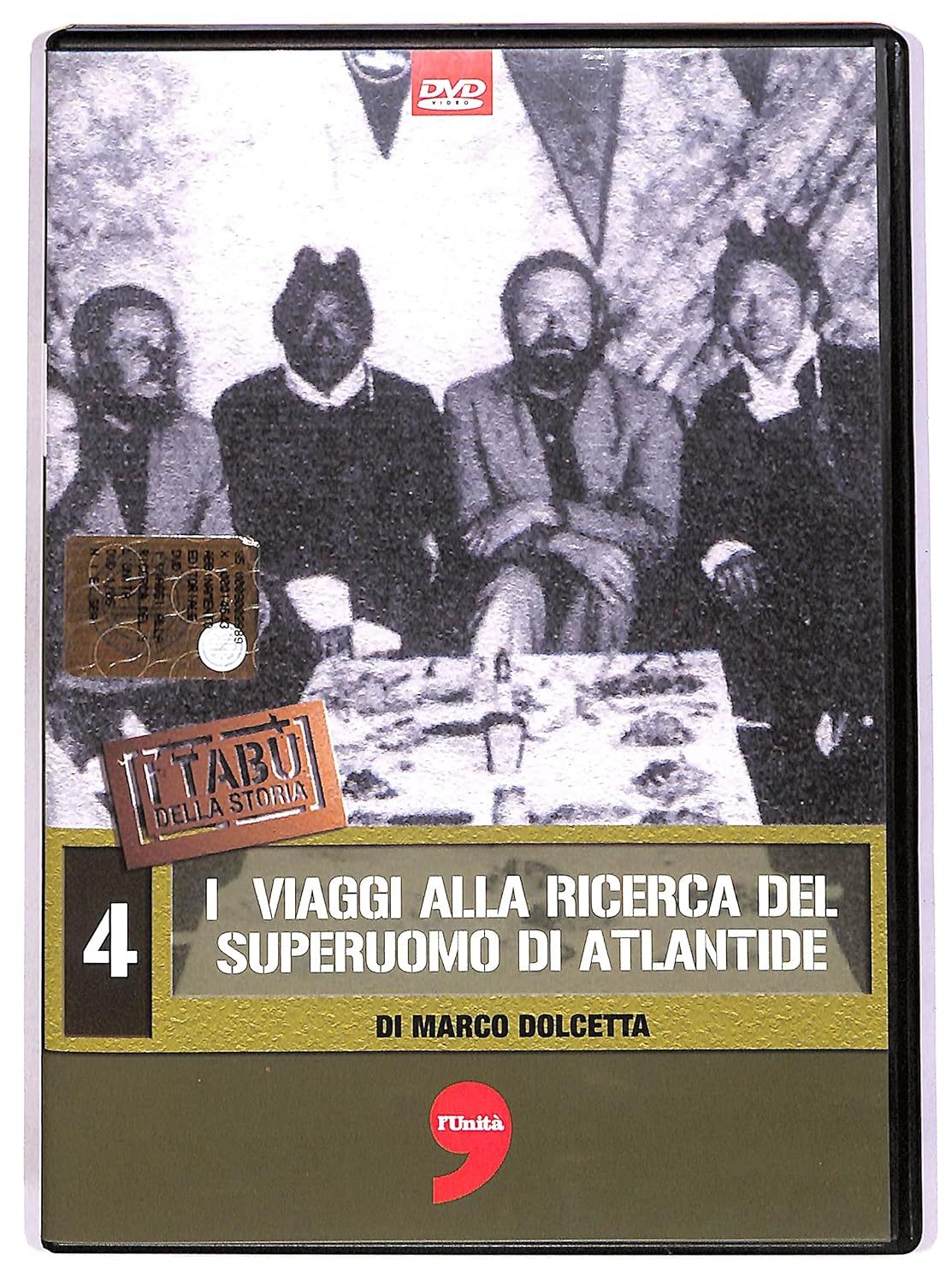 TeknoFilm - DVD – I VIAGGI ALLA RICERCA DEL SUPERUOMO DI ATLANTIDE I tabù della storia 4 di Marco Dolcetta (2006) - L'UNITA' TeknoFilm - DVD – I VIAGGI ALLA RICERCA DEL SUPERUOMO DI ATLANTIDE I tabù della storia 4 di Marco Dolcetta (2006) - L'UNITA'
