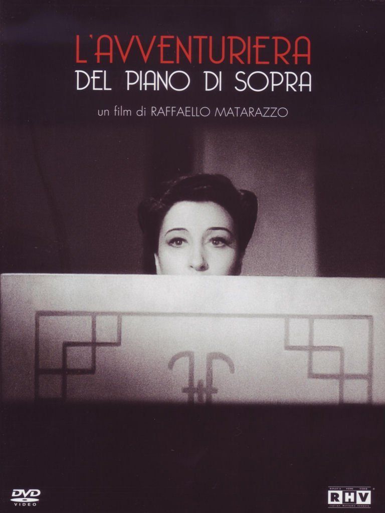 TeknoFilm - DVD – L'AVVENTURIERA DEL PIANO DI SOPRA di Raffaello Matarazzo (1941) - RHV