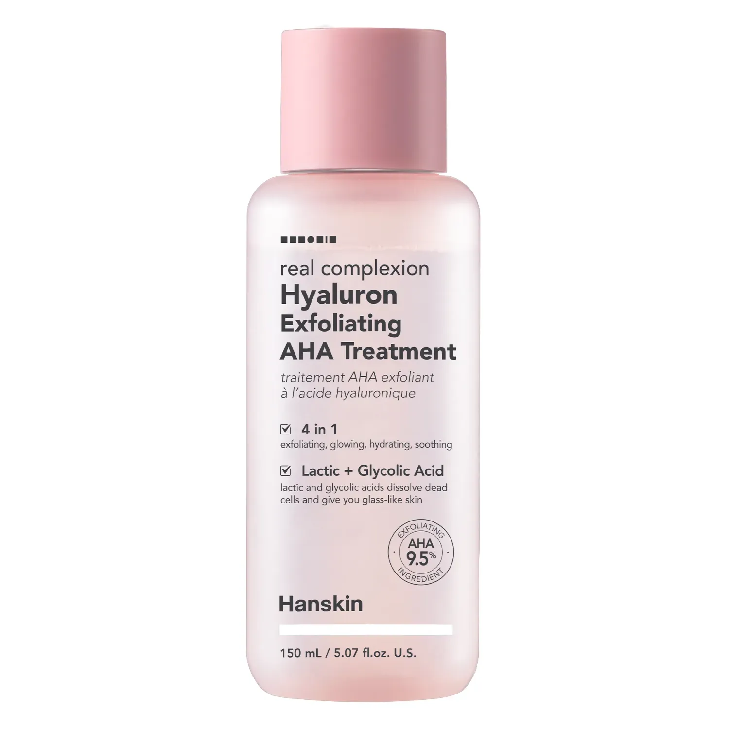 Hanskin Real Complexion Hyaluron Exfoliating AHA Treatment

Hanskin Real Complexion Hyaluron Exfoliating AHA Treatment (150ml) is enriched with four types of hyaluronic acid and a concentration of 10% AHA to give the skin a wow glow and brightness. The combination of glycolic acid and lactic acid work together to remove excess dead cells accumulated on the surface of the skin, preventing the absorption of moisturizing products. The result is supple, smoother and intensely hydrated skin, much brighter!

Benefits:
· It is enriched with 10% alpha hydroxy acid (AHA) and sodium hyaluronate, for complete exfoliation and extra hydration.
· Glycolic acid and lactic acid remove excess dead skin cells from the skin&#39;s surface, allowing moisturizers to work better and revealing softer, smoother skin.
· Contains four forms of hyaluronic acid that hydrate, leaving skin soft, glowing and ready for moisturizer.

Active ingredients:
• Glycolic acid: exfoliates dead skin and stimulates cell regeneration.
• Lactic acid: a gentle exfoliant that improves the appearance of pores and smoothes the skin.
• Sodium hyaluronate: draws water into the skin for intense hydration.
• Hydrolyzed hyaluronic acid: hydrates and brightens the skin.

Skin type: Normal skin | Oily skin | Combination skin | Dry skin | Sensitive skin | Wrinkles and mature skin | All skin types
Routine: Day routine | Evening routine
Skin concerns: Blackheads | Oily skin | Dilated pores | Excess sebum | Wrinkles | Imperfections | Pigmentation spots | Dry skin | Dull skin | Sensitive skin | Firmness | Anti-aging
For: Women | Men | Unisex
Size: 150 ml