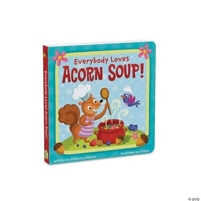Board Book - Everybody Loves Acorn Soup!