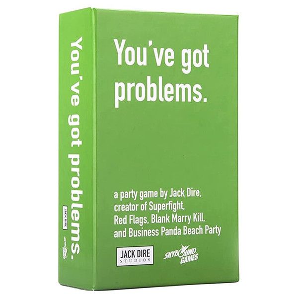 You&#39;ve Got Problems.