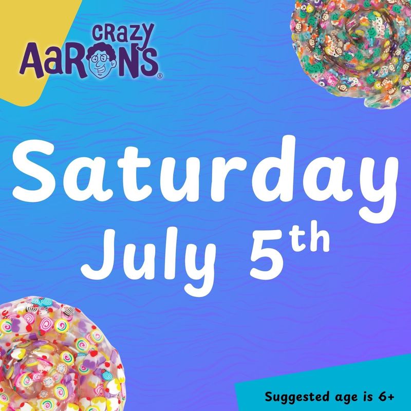 July 5th - Crazy Aaron&#39;s Putty Build