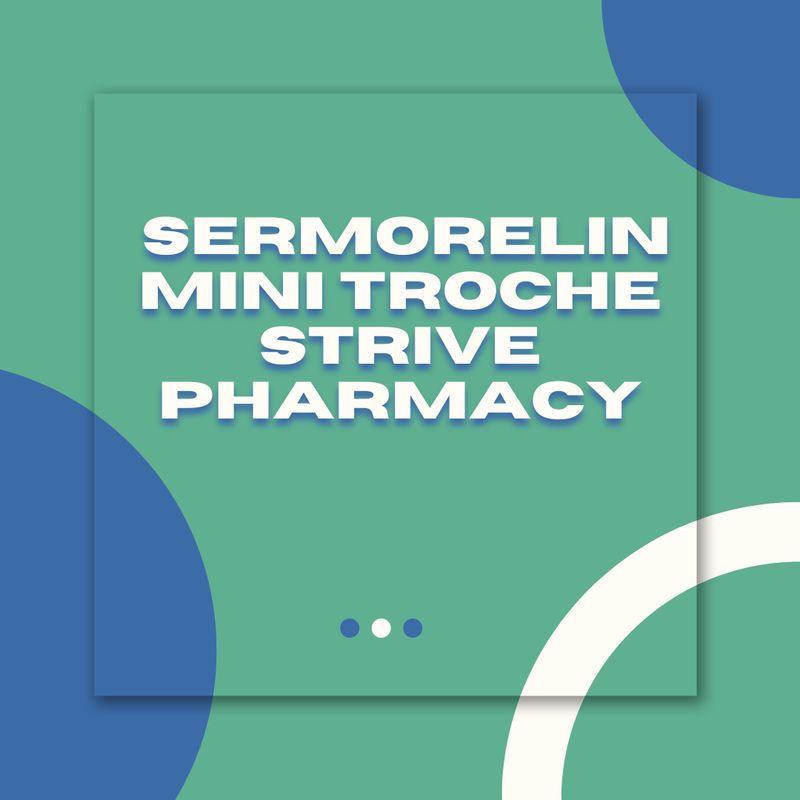 Sermorelin 600mcg Mini Troche Service Fee  STRIVE PHARMACY