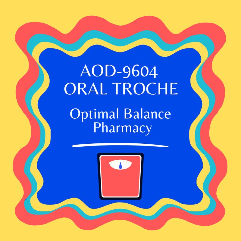 AOD 9604 300mcg ORAL TROCHE with Service Fee OPTIMAL BALANCE PHARM apv
