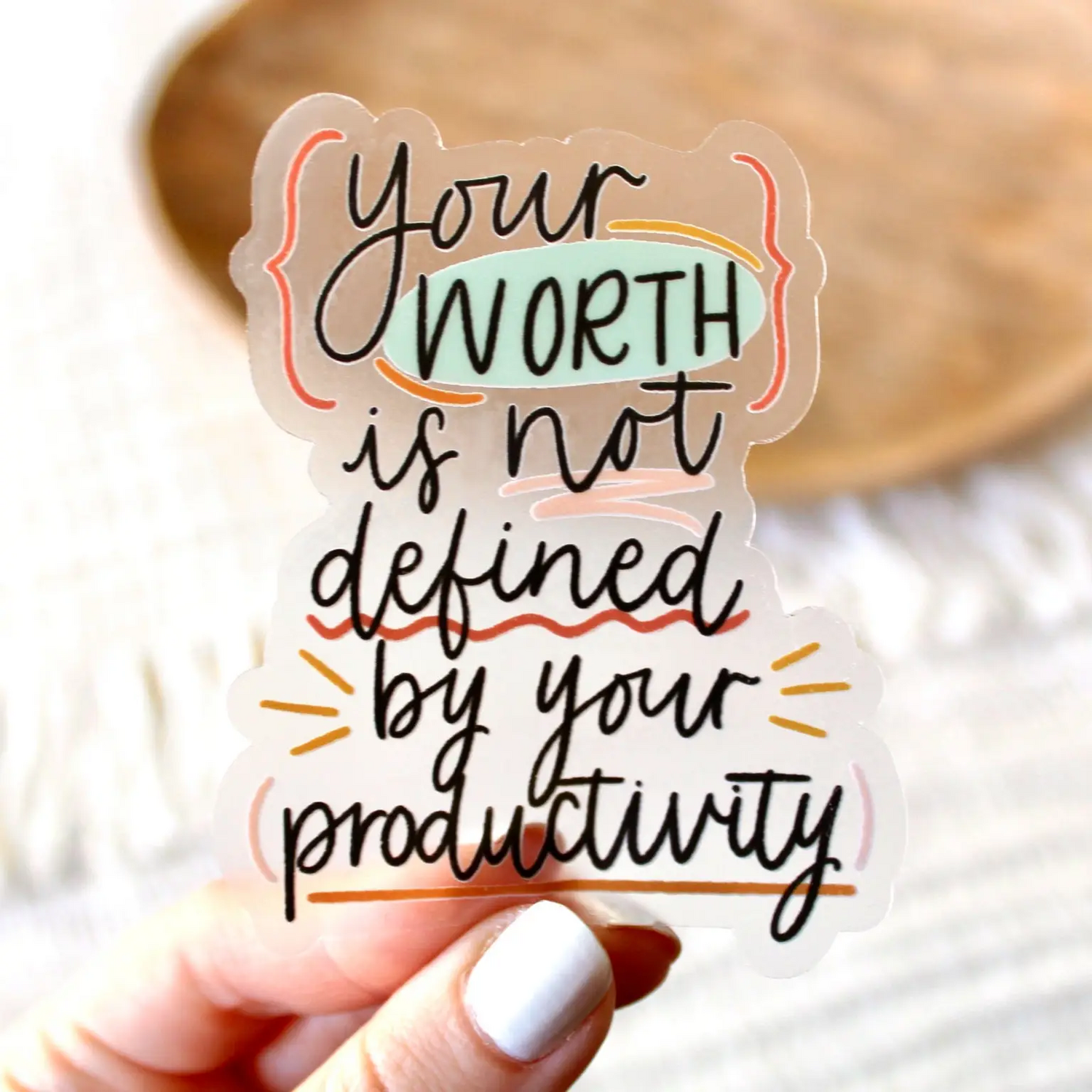You're Worth is not Defined by Productivity Sticker