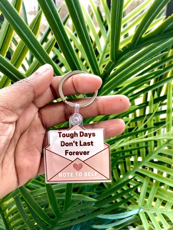 Toughs Days Keychain