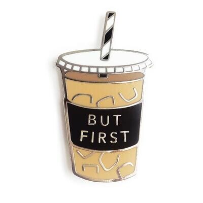 But First...Coffee Enamel Pin