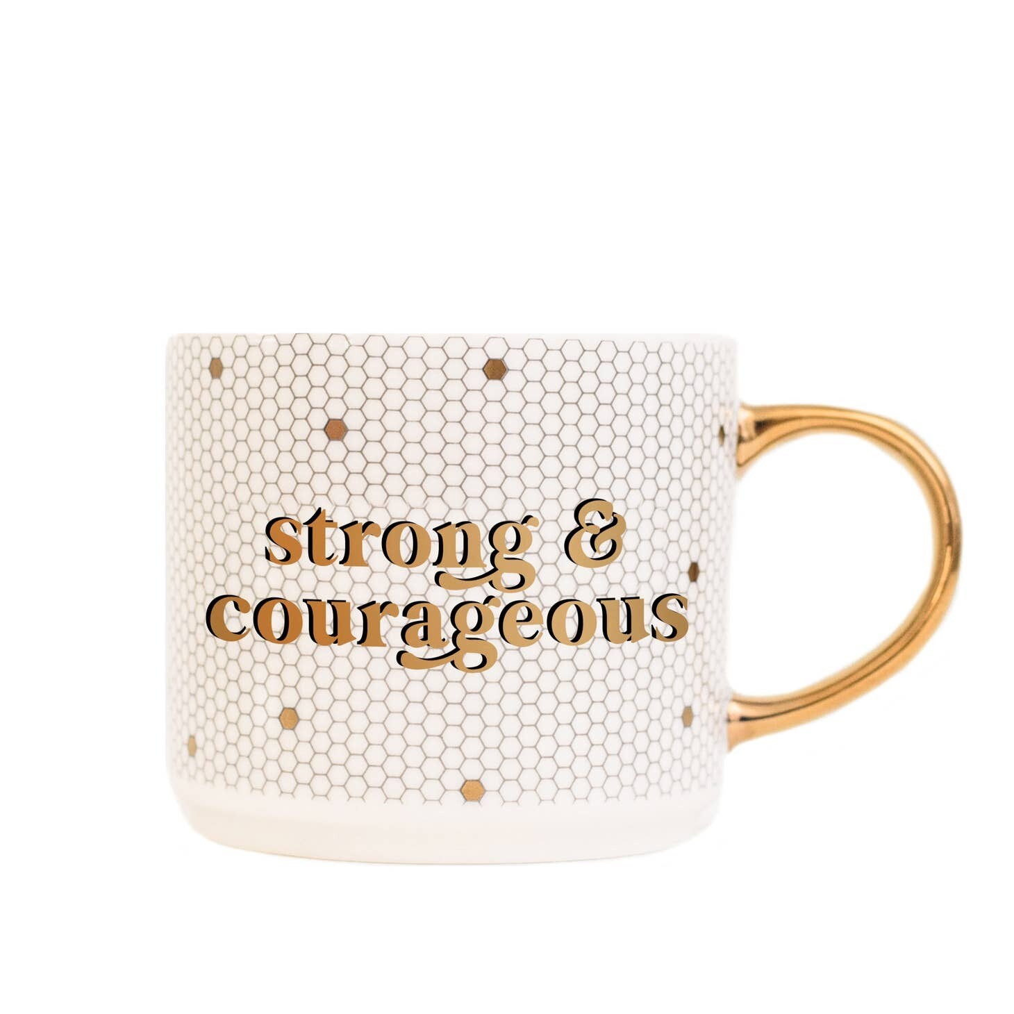 Strong and Courageous - Gold, White Tile Coffee Mug - 17 oz
