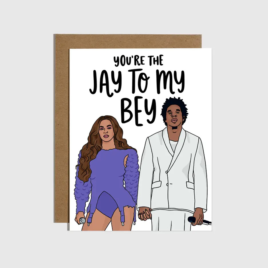You&#39;re the Jay To My Bey Card