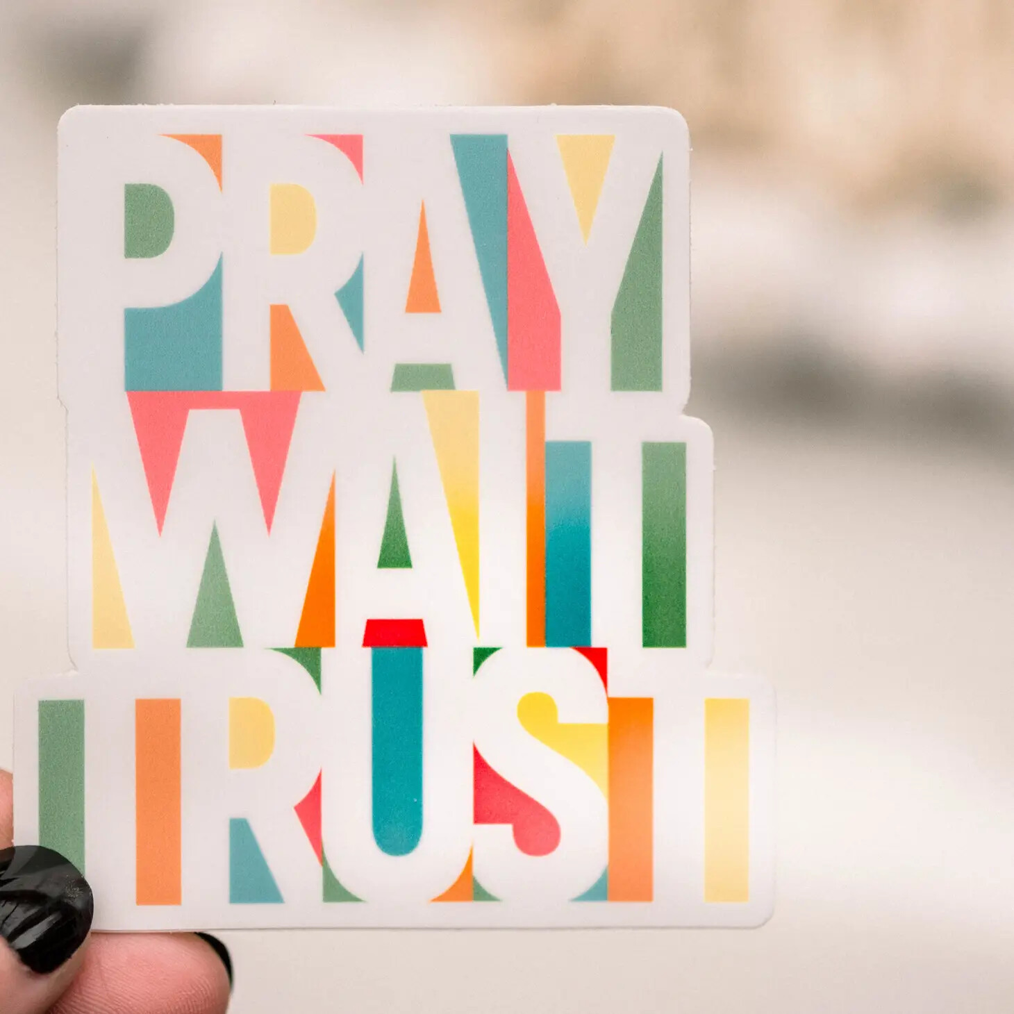 Pray Wait Trust Christian Vinyl Sticker, 3x3 in
