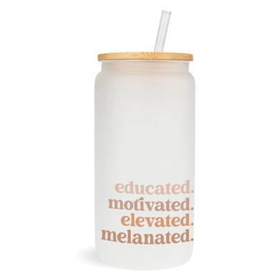 Educated, motivated. elevated. melanated. glass can mug